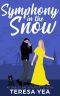 Symphony in the Snow: A Musician Bully Romantic Comedy (Indigo Bay Book 3)