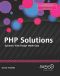 PHP Solutions · Dynamic Web Design Made Easy, Second Edition