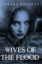 Wives of the Flood