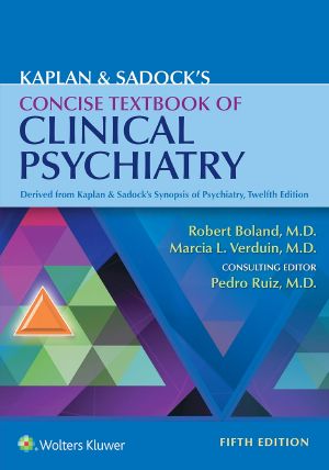 Kaplan & Sadock's Concise Textbook of Clinical Psychiatry · 5th Edition
