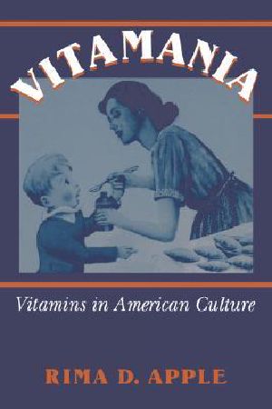 Vitamania · Vitamins in American Culture