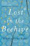 Lost in the Beehive_A Novel