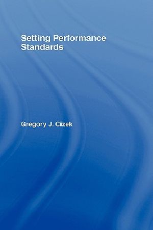 Setting Performance Standards · Concepts, Methods, and Perspectives