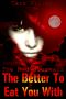 The Better to Eat You With · the Red Journals