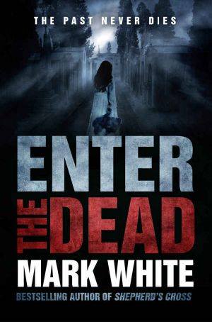 Enter the Dead · A Supernatural Thriller