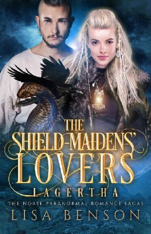 The Shield-Maidens' Lovers - the Norse Paranormal Romance Sagas - Book One · Lagertha & Ragnar