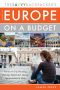 The Savvy Backpacker's Guide to Europe on a Budget · Advice on Trip Planning, Packing, Hostels & Lodging, Transportation & More!