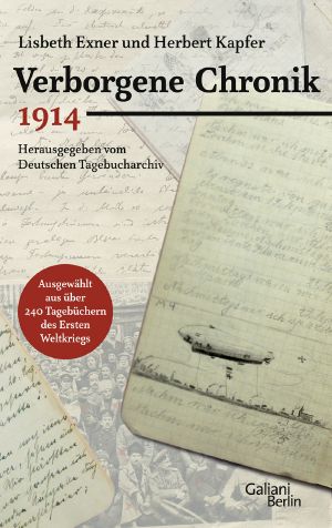 Verborgene Chronik 1914 Hrsg. Deutsches Tagebucharchiv