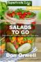 Salads to Go · Over 95 Quick & Easy Gluten Free Low Cholesterol Whole Foods Recipes Full of Antioxidants & Phytochemicals (Superfoods Salads in a Jar Book 10)