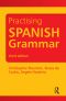 Practising Spanish Grammar (Practising Grammar Workbooks)