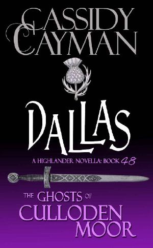 Dallas · A Highlander Romance (The Ghosts of Culloden Moor Book 48)