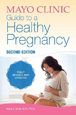 Mayo Clinic Guide to a Healthy Pregnancy · 2nd Edition · Fully Revised and Updated