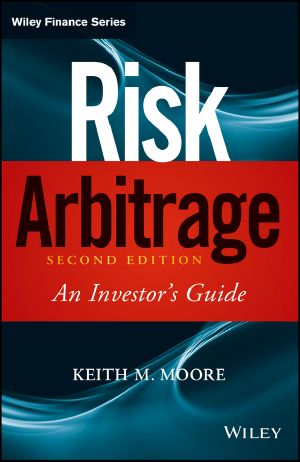 Risk Arbitrage, Second, An Investor’s Guide