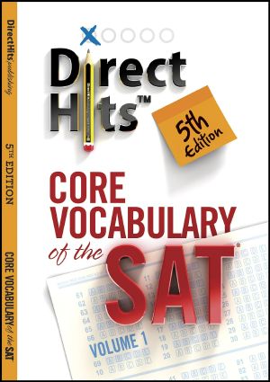 Direct Hits Core Vocabulary of the SAT 5th Edition (2013)