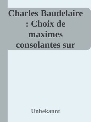 Choix De Maximes Consolantes Sur L'Amour