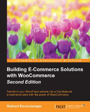 Building E-Commerce Solutions with WooCommerce · 2nd Edition