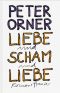 Liebe und Scham und Liebe