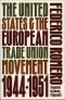 United States and the European Trade Union Movement, 1944-1951