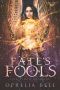 Fate's Fools, Book 1