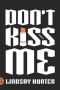 Don't Kiss Me · Stories