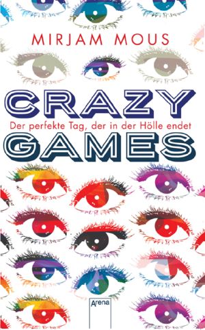 Crazy Games. Der perfekte Tag, der in der Hölle endete