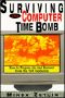 Surviving the Computer Time Bomb · How to Plan for and Recover From the Y2 K Explosion