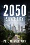 2050 · Silver City (Book 3)