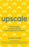 Upscale · What it takes to scale a startup. By the people who've done it.