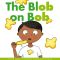 The Blob on Bob