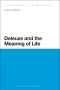 Deleuze and the Meaning of Life