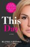 This Day: A Novel (365 Days Book 2)