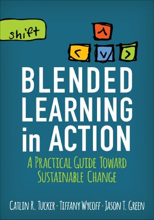 Blended Learning in Action · A Practical Guide Toward Sustainable Change