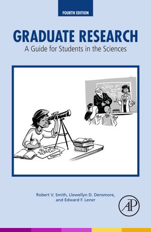 Graduate Research, A Guide for Students in the Sciences