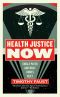 Health Justice Now, Single Payer and What Comes Next