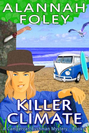 Killer Climate (The Campervan Bushman Mystery Series Book 1)