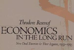 Economics in the Long Run · New Deal Theorists and Their Legacies, 1933-1993