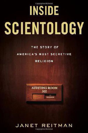 Inside Scientology · The Story of America's Most Secretive Religion