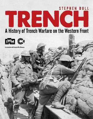 Trench · A History of Trench Warfare on the Western Front