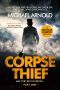 Corpse Thief · Joshua Hawke Thrillers #1