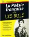 La Poésie Française Pour Les Nuls