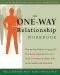 The One-Way Relationship Workbook · Step-By-Step Help for Coping With Narcissists, Egotistical Lovers, Toxic Coworkers, and Others Who a (New Harbinger Self-Help Workbook)