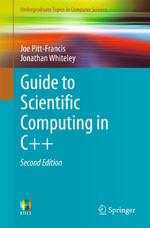 Guide to Scientific Computing in C++