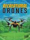 Recreational Drones, Drones, Drones: Recreational Drones