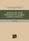 Apostles and Bishops in Early Christianity