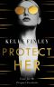 Protect Her: Prequel Novelette (Come for Me)