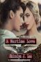 A Wartime Love · A World War Two Drama