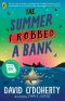 The Summer I Robbed a Bank