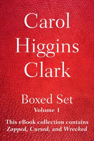 Carol Higgins Clark Boxed Set · Zapped / Cursed / Wrecked.