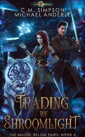 Trading By Shroomlight (The Magic Below Paris Book 5)