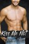 Kiss Me Not